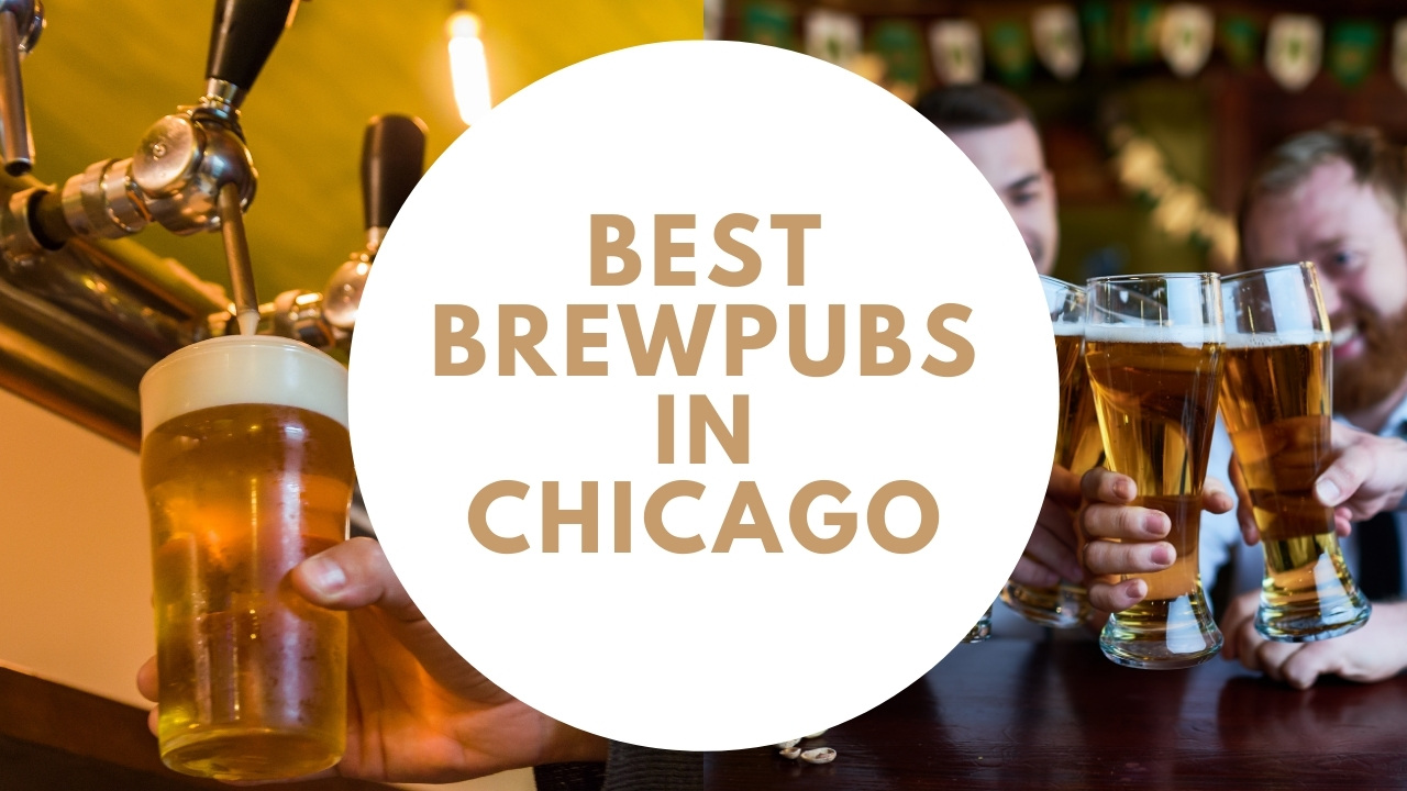 15 Best Brewpubs in Chicago