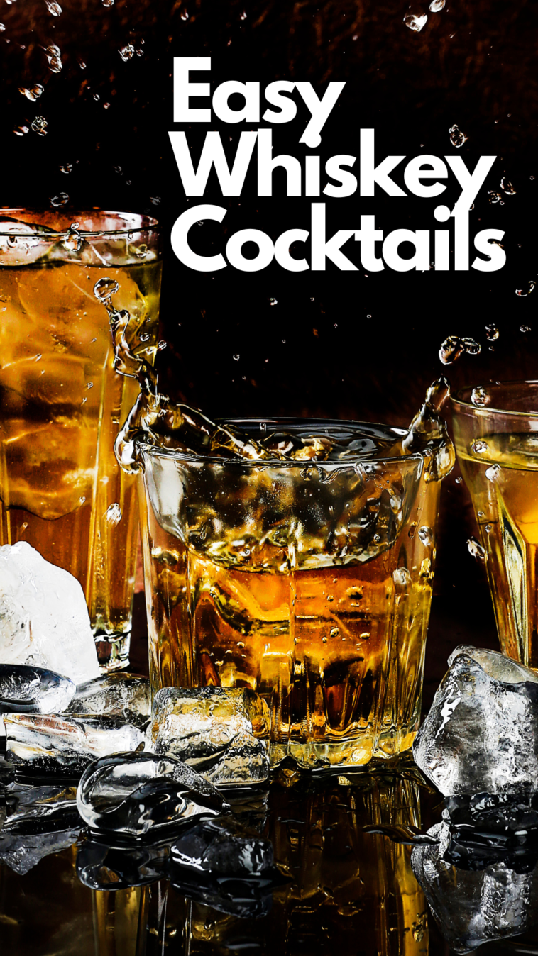 15 Best Easy Whiskey Cocktails to Drink