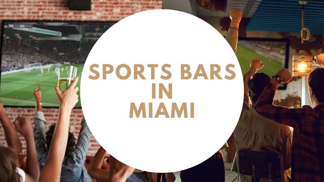 9 Best Sports Bars in Miami