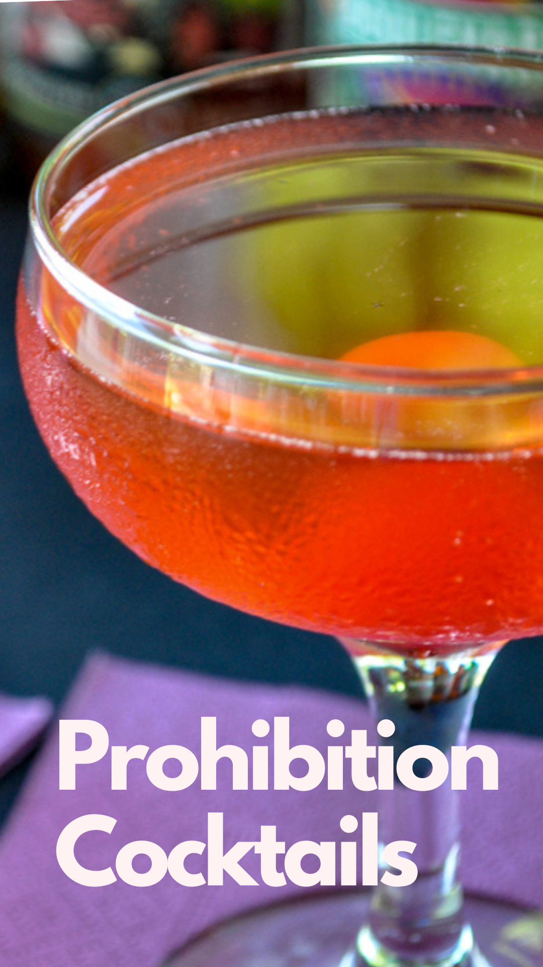 21 Must-Try Prohibition Cocktails