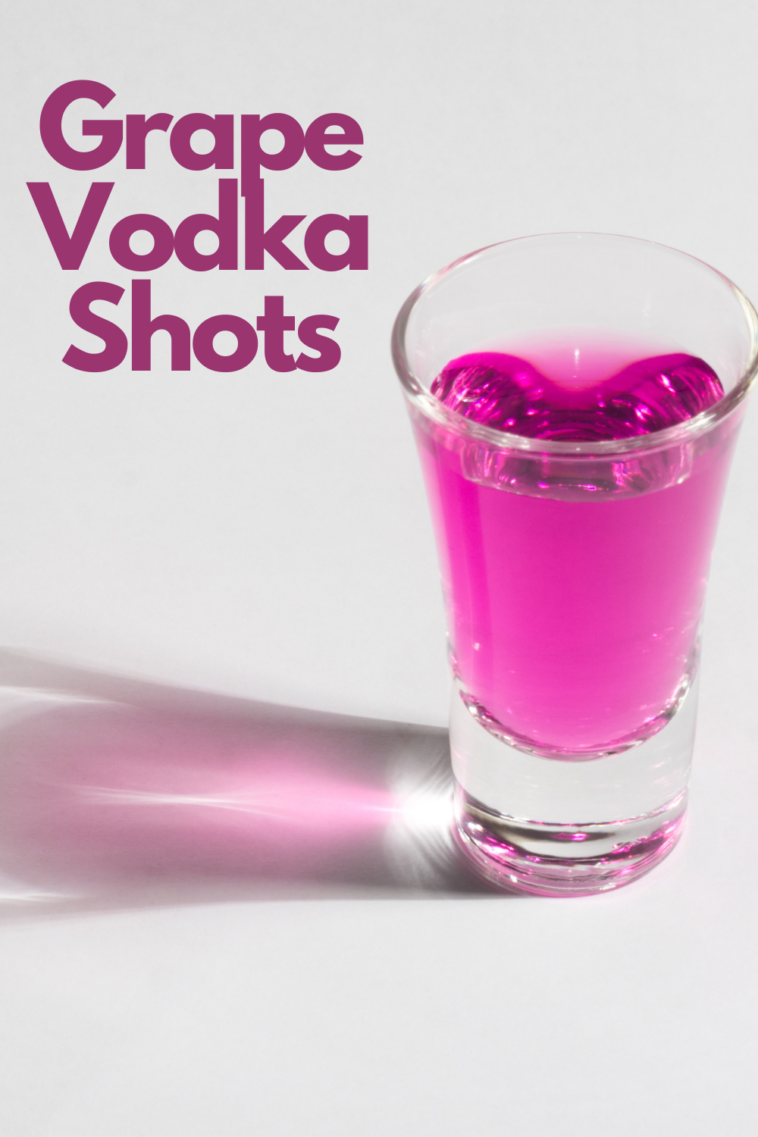 4 Best Grape Vodka Shots to Drink